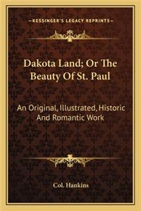 Dakota Land; Or the Beauty of St. Paul
