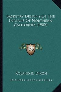 Basketry Designs Of The Indians Of Northern California (1902)