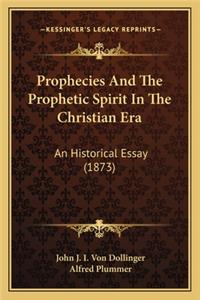 Prophecies and the Prophetic Spirit in the Christian Era