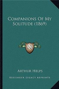 Companions of My Solitude (1869)
