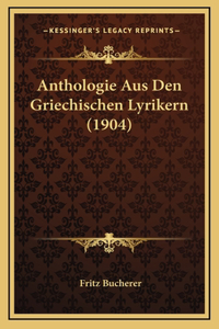 Anthologie Aus Den Griechischen Lyrikern (1904)