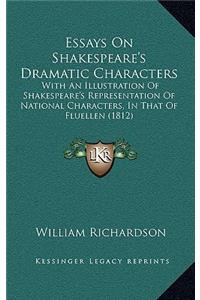 Essays On Shakespeare's Dramatic Characters
