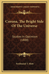 Corona, The Bright Side Of The Universe