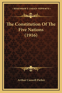 The Constitution Of The Five Nations (1916)