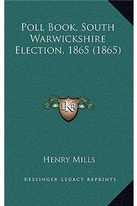Poll Book, South Warwickshire Election, 1865 (1865)