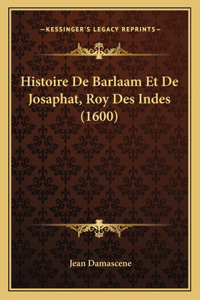 Histoire De Barlaam Et De Josaphat, Roy Des Indes (1600)
