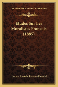 Etudes Sur Les Moralistes Francais (1885)