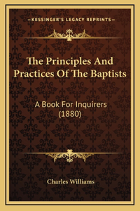 The Principles And Practices Of The Baptists