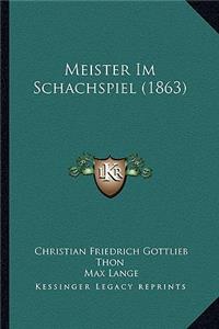 Meister Im Schachspiel (1863)