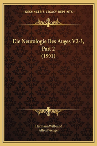 Neurologie Des Auges V2-3, Part 2 (1901)