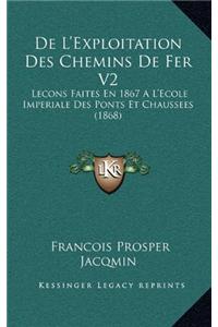 De L'Exploitation Des Chemins De Fer V2