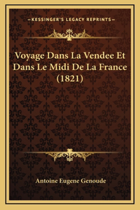 Voyage Dans La Vendee Et Dans Le Midi De La France (1821)