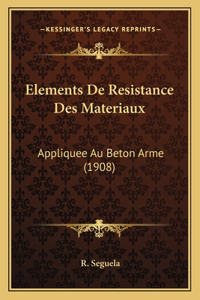 Elements De Resistance Des Materiaux