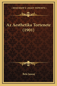 Az Aesthetika Tortenete (1901)