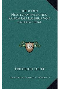 Ueber Den Neutestamentlichen Kanon Des Eusebius Von Casarea (1816)
