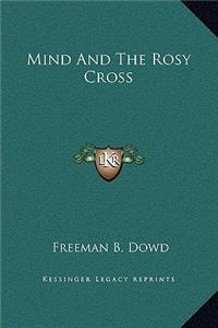 Mind And The Rosy Cross