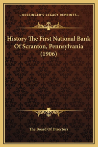 History The First National Bank Of Scranton, Pennsylvania (1906)