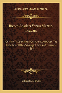 Breech-Loaders Versus Muzzle-Loaders