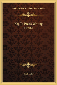 Key To Precis Writing (1906)