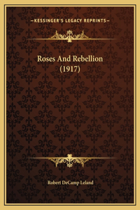 Roses And Rebellion (1917)