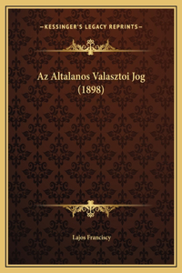 Az Altalanos Valasztoi Jog (1898)