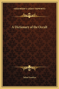 Dictionary of the Occult