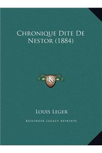 Chronique Dite De Nestor (1884)
