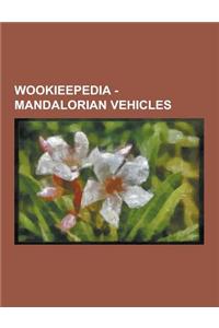 Wookieepedia - Mandalorian Vehicles: Mandalorian Starships, Aka'jor-Class Shuttle, Beroya, Coronet, Crusader-Class Corvette, Death Rattle, Firespray-3