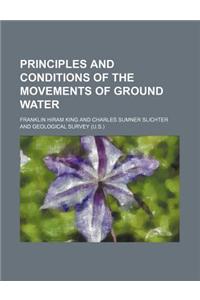 Principles and Conditions of the Movements of Ground Water