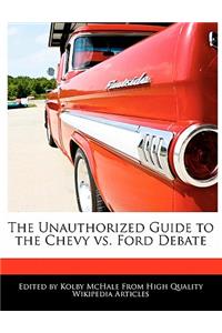 The Unauthorized Guide to the Chevy vs. Ford Debate