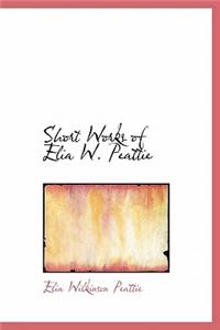 Short Works of Elia W. Peattie