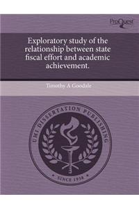 Exploratory Study of the Relationship Between State Fiscal Effort and Academic Achievement