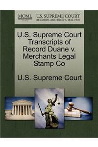 U.S. Supreme Court Transcripts of Record Duane V. Merchants Legal Stamp Co