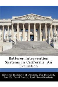 Batterer Intervention Systems in California