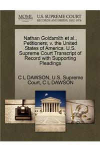 Nathan Goldsmith Et Al., Petitioners, V. the United States of America. U.S. Supreme Court Transcript of Record with Supporting Pleadings