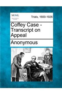 Coffey Case - Transcript on Appeal