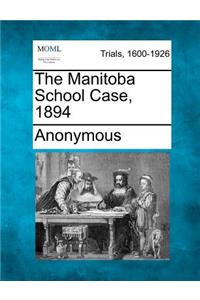 The Manitoba School Case, 1894