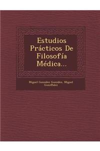 Estudios Practicos de Filosofia Medica...