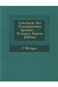 Lehrbuch Der Franzosischen Sprache...