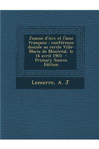 Jeanne d'Arc et l'âme française
