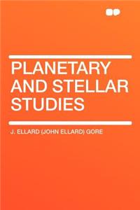 Planetary and Stellar Studies
