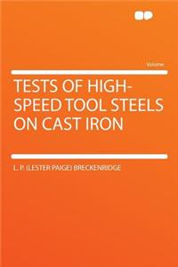 Tests of High-Speed Tool Steels on Cast Iron
