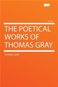 The Poetical Works of Thomas Gray