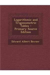 Logarithmic and Trigonometric Tables