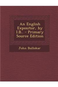 An English Expositor, by I.B..