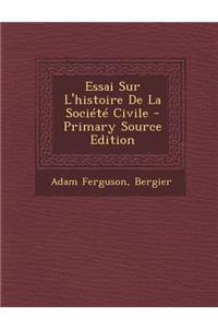 Essai Sur L'histoire De La Société Civile