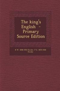 The King's English - Primary Source Edition
