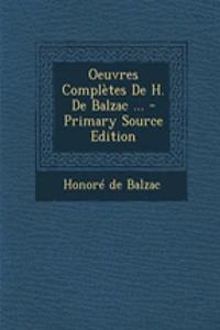 Oeuvres Completes de H. de Balzac ...