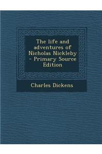 The Life and Adventures of Nicholas Nickleby