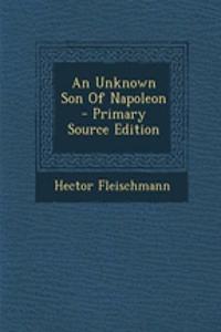 An Unknown Son of Napoleon